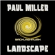 Paul Miller - Landscape