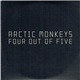 Arctic Monkeys - Four Out Of Five