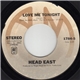 Head East - Love Me Tonight / Fly By Night Lady