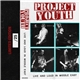 Project Youth - Live And Loud In Middle East