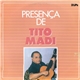 Tito Madi - Presença de Tito Madi