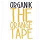 Organ!k - The Orange Tape