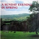 Biddulph Male Voice Choir, Band Of The Grenadier Guards - A Sunday Evening In Spring