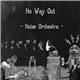 No Way Out - Noise Orchestra