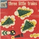 List - Three Little Trains