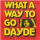 Daydé Featuring The Stars Of Faith - What A Way To Go / Lydia