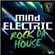 Mind Electric - Rock Da House