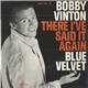 Bobby Vinton - There ! I'Ve Said It Again