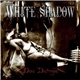 White Shadow - Deus Destroyed