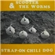 Scooter & The Worms - Strap-on Chili Dog