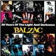 Balzac - 20 years Of The Light And Darkness