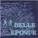 Belle Epoque - Le Chant Des Muets / Le Souvenirs Des Vivants