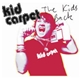 Kid Carpet - The Kid's Back