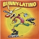 Bunny Latino - Bunny - Latino