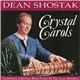 Dean Shostak - Crystal Carols