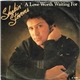 Shakin' Stevens - A Love Worth Waiting For