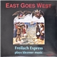 Freilach Express - East Goes West