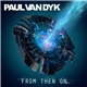 Paul van Dyk - From Then On