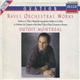 Ravel, Dutoit • Montréal - Orchestral Works