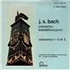J. S. Bach, Orchestre De Chambre Néerlandais, Szymon Goldberg - Concertos Brandebourgeos Vol. 1. Concertos 1 - 2 et 3