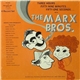 The Marx Brothers - Three Hours... Fifty-Nine Minutes... Fifty-One Seconds... With The Marx Brothers