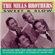 The Mills Brothers - Sweet & Slow