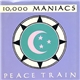 10,000 Maniacs - Peace Train