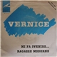 Vernice - Mi Fa Svenire... / Ragazze Moderne