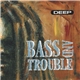 Bass And Trouble - Deep