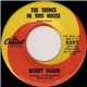 Bobby Darin - The Things In This House / Wait By The Water