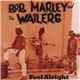 Bob Marley & The Wailers - Feel Alright