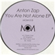 Anton Zap - You Are Not Alone EP