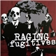 Raging Fugitives - Raging Fugitives