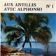 Alphonso Et Son Orchestre - Aux Antilles Avec Alphonso N°1