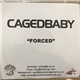 Cagedbaby - Forced