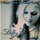 Steffy R. - I Play The Street Life