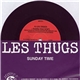 Les Thugs / Sale Defaite - Sunday Time