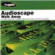 Audioscape - Walk Away