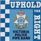 The Victoria Police Pipe Band - Uphold The Right