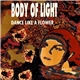 Body Of Light - Dance Like A Flower