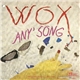 Wox - Any' Song