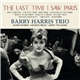 Barry Harris Trio - The Last Time I Saw Paris