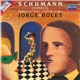 Schumann, Jorge Bolet - Carnaval ; Fantasie In C Major