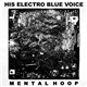 His Electro Blue Voice - Mental Hoop