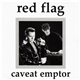 Red Flag - Caveat Emptor