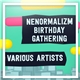 Various - Nenormalizm Birthday Gathering