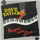 Dave Taylor - Steppin' Outa Line...