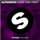 Alpharock - Pump This Party