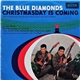 The Blue Diamonds - Christmasday Is Coming