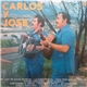Carlos Y Jose - Me Voy De Estas Tierras